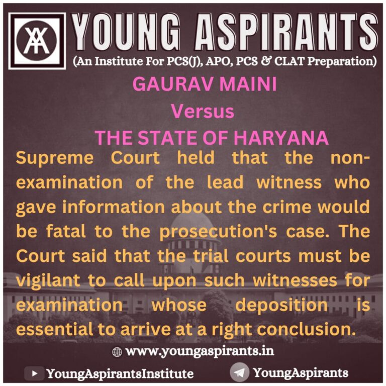 Non Examination of the Lead Witness who gave information about crime would be fatal to the Prosecution’s case